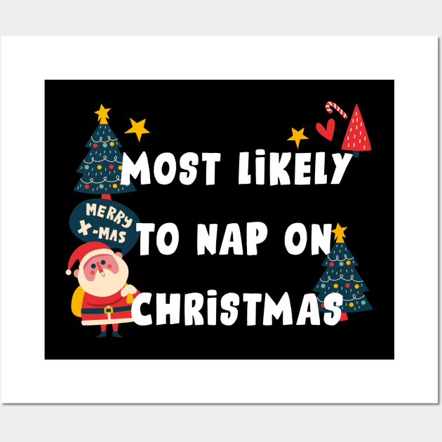 Most likely to nap on christmas Wall Art by aesthetice1